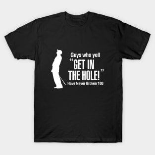 Get in the Hole T-Shirt